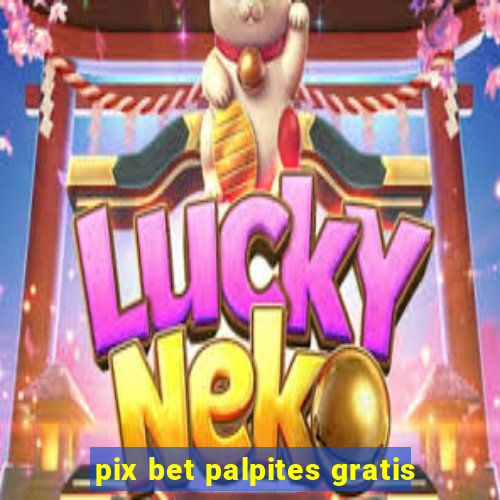 pix bet palpites gratis